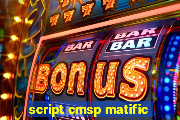 script cmsp matific